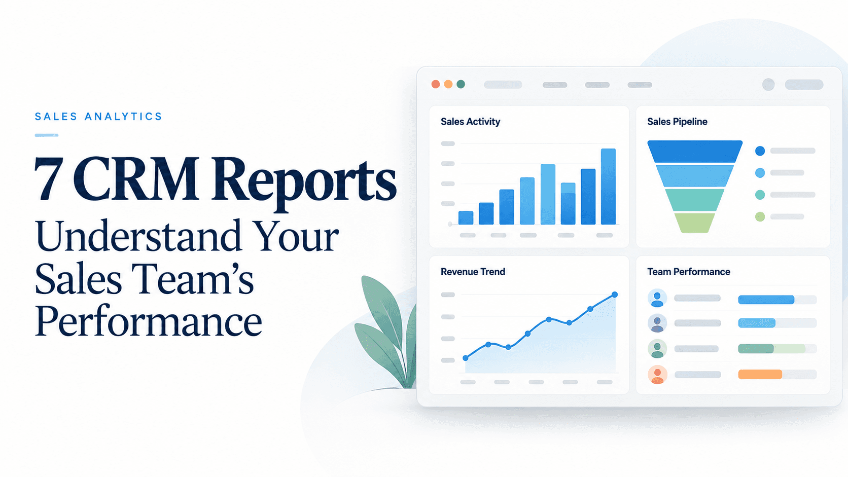 7 CRM Reports That Help Sales Managers Understand Team Performance